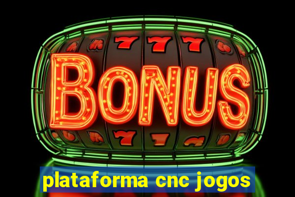 plataforma cnc jogos